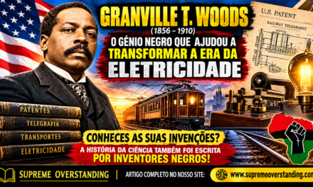 Granville T. Woods (1856–1910) — O Génio Negro que Ajudou a Transformar a Era da Eletricidade